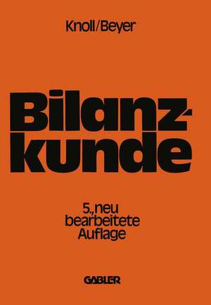 Bilanzkunde mit Grundlagen aus Buchführung und Kostenrechnung de Heinrich Knoll