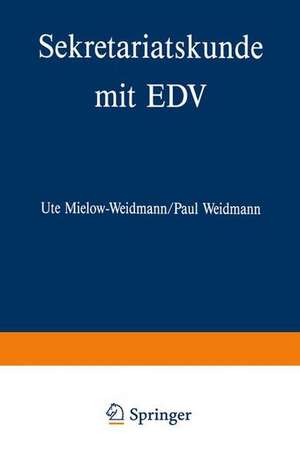 Sekretariatskunde mit EDV de Ute Mielow-Weidmann