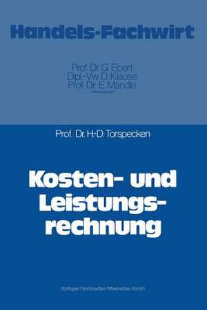 Kosten- und Leistungsrechnung de Hans-Dieter Torspecken