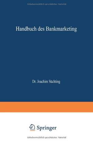 Handbuch des Bankmarketing de Joachim Süchting