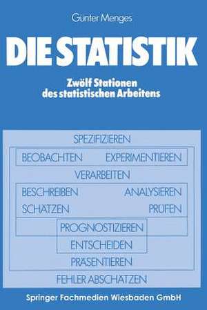 Die Statistik: Zwölf Stationen des statistischen Arbeitens de Günter Menges