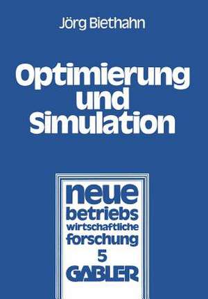 Optimierung und Simulation: Anwendung verschiedener Optimierungsverfahren auf ein stochastisches Lagerhaltungsproblem de Jörg Biethahn