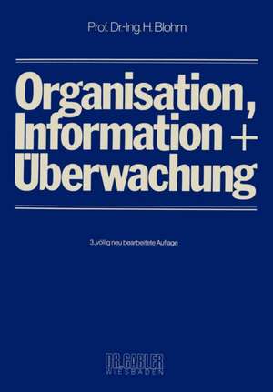 Organisation, Information und Überwachung de Hans Blohm