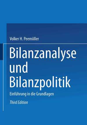 Bilanzanalyse und Bilanzpolitik: Einführung in die Grundlagen de Volker H. Peemöller