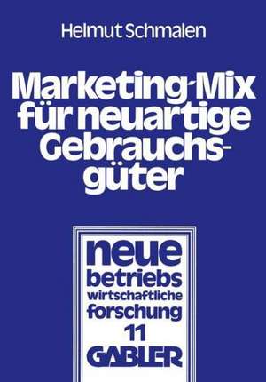 Marketing-Mix für neuartige Gebrauchsgüter: Ein Simulationsmodell zur Wirkungsanalyse alternativer Preis-, Werbe- und Lizenzstrategien de Helmut Schmalen