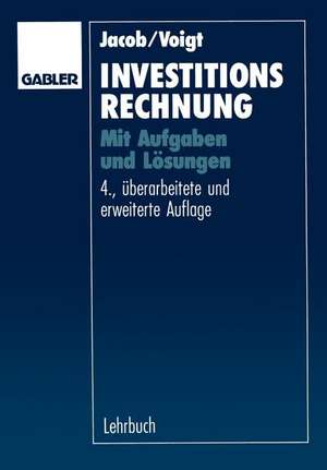 Investitionsrechnung: Mit Aufgaben und Lösungen de Herbert Jacob