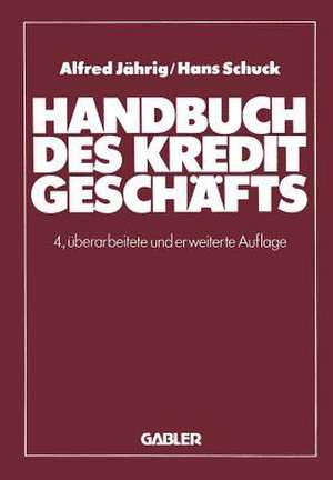 Handbuch des Kreditgeschäfts de Alfred Jährig