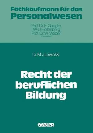 Recht der beruflichen Bildung de Manfred v. Lewinski