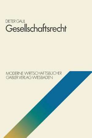 Gesellschaftsrecht de Dieter Gaul