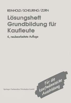 Lösungsheft Grundbildung für Kaufleute de Siegfried Reinhold