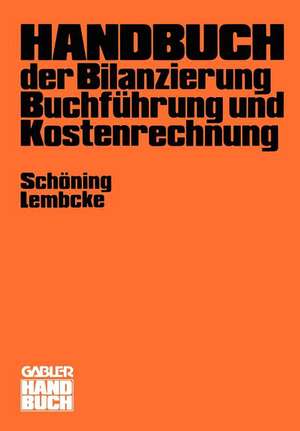 Handbuch der Bilanzierung, Buchführung und Kostenrechnung de Hans Schöning