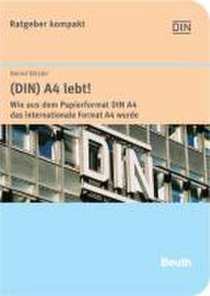 (DIN) A4 lebt! de Bernd Bösler