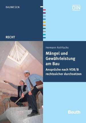 Mängel und Gewährleistung am Bau de Hermann Rothfuchs