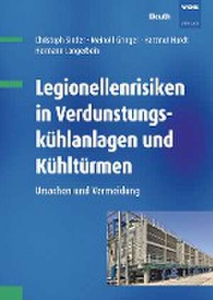 Legionellenrisiken in Verdunstungskühlanlagen und Kühltürmen de Meinolf Gringel