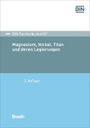 Magnesium, Nickel, Titan und deren Legierungen de DNI Deutsches Institut für Normung e.V.