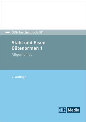 Stahl und Eisen 1: Gütenormen de DIN e. V.