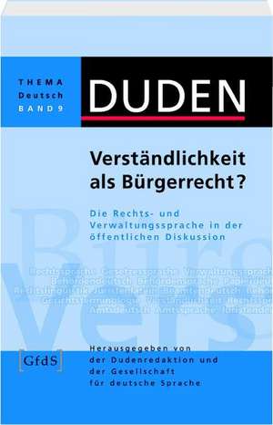 Duden Thema Deutsch 09. Verständlichkeit als Bürgerrecht? de Karin M. Eichhoff-Cyrus