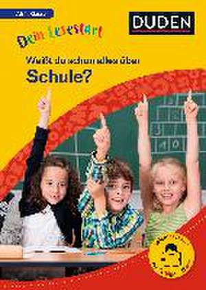 Dein Lesestart: Weißt du schon alles über Schule? Ab 1. Klasse de Karolin Küntzel