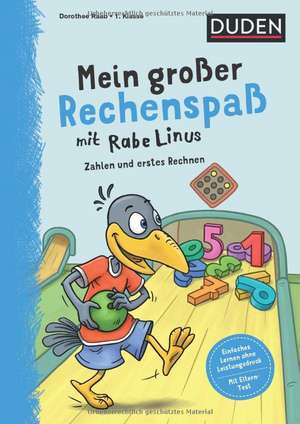 Mein großer Rechenspaß mit Rabe Linus - 1. Klasse de Dorothee Raab