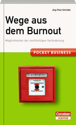 Pocket Business. Wege aus dem Burnout de Jörg-Peter Schröder