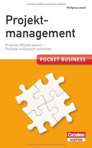 Pocket Business. Projektmanagement de Wolfgang Lessel