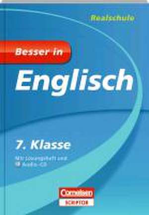 Besser in Englisch - Realschule 7. Klasse - Cornelsen Scriptor de Peter W. Oldham