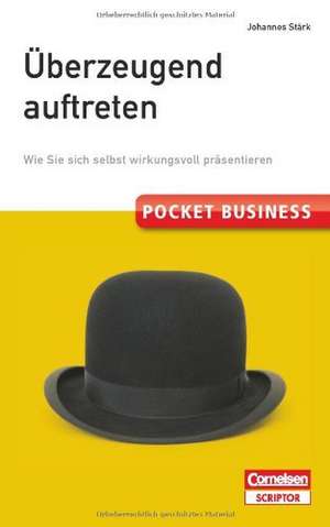 Pocket Business. Überzeugend auftreten de Johannes Stärk