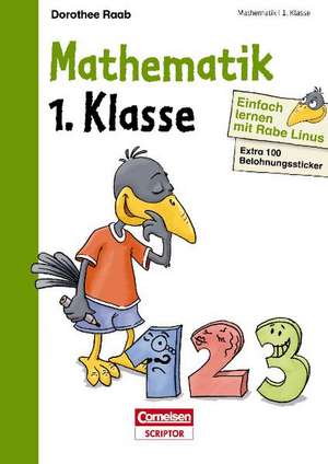 Einfach lernen mit Rabe Linus - Mathematik 1. Klasse de Dorothee Raab