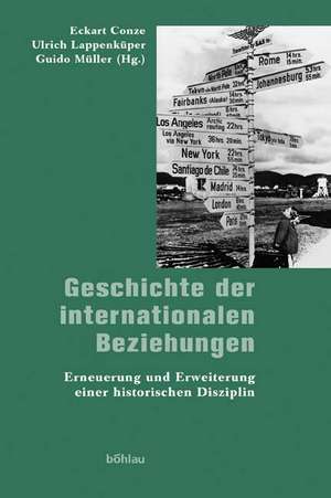 Geschichte der internationalen Beziehungen de Eckart Conze