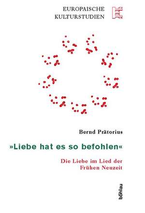 Liebe hat es so befohlen de Bernd Prätorius