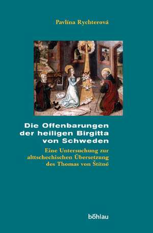 Die Offenbarungen der heiligen Birgitta von Schweden de Pavlina Rychterova