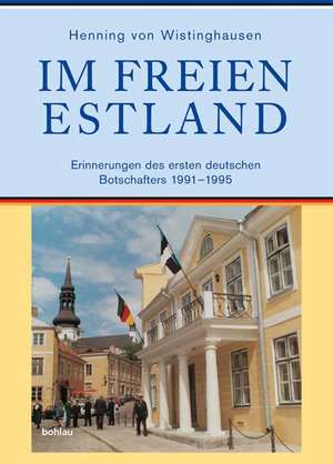 Im freien Estland de Henning von Wistinghausen