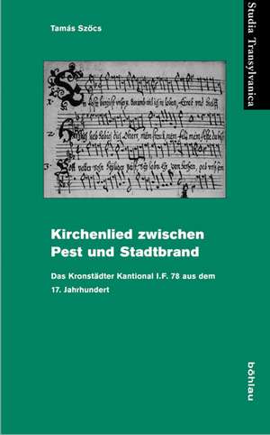 Szöcs, T: Kirchenlieder zw. Pest und Stadtbrand