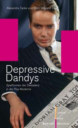 Depressive Dandys de Alexandra Tacke