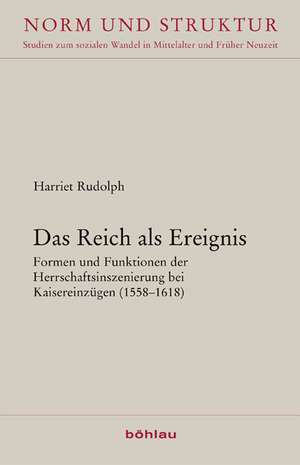 Das Reich als Ereignis de Harriet Rudolph