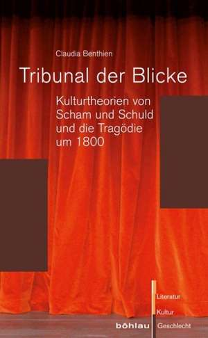 Tribunal der Blicke de Claudia Benthien