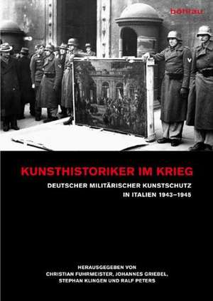 Kunsthistoriker im Krieg de Christian Fuhrmeister