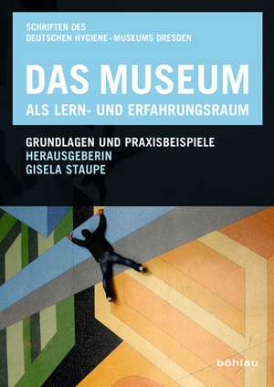 Das Museum als Lern- und Erfahrungsraum de Gisela Staupe