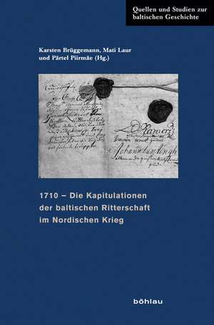 Die baltischen Kapitulationen von 1710 de Karsten Brüggemann