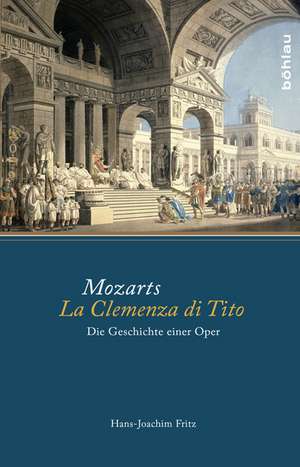 Mozarts La Clemenza di Tito de Hans-Joachim Fritz