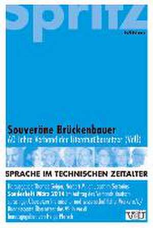 Sprache im technischen Zeitalter - Sonderheft 2014. Souveräne Brückenbauer de Helga Pfetsch