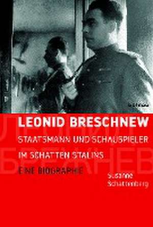 Leonid Breschnew de Susanne Schattenberg