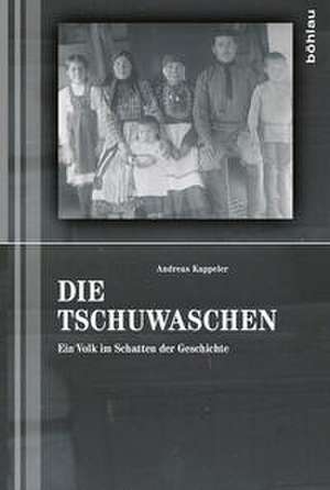 Die Tschuwaschen de Andreas Kappeler
