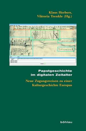 Papstgeschichte im digitalen Zeitalter de Klaus Herbers