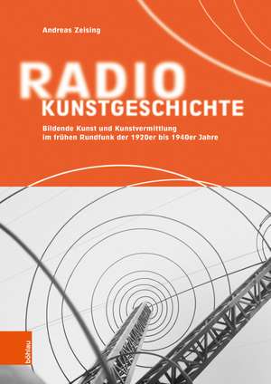 Radiokunstgeschichte de Andreas Zeising