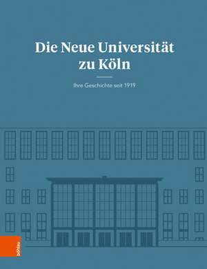 Die Neue Universität zu Köln de Habbo Knoch