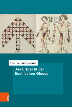 Das Erbrecht der Buch'schen Glosse de Gesine Güldemund