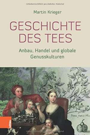 Geschichte des Tees de Martin Krieger