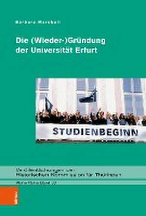 Die (Wieder-)Gründung der Universität Erfurt de Barbara Marshall