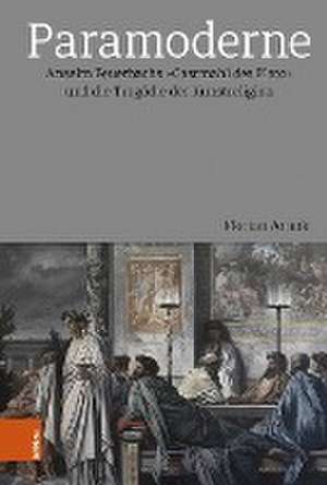 Paramoderne: Anselm Feuerbachs Gastmahl des Plato und die Tragodie der Kunstreligion de Florian Arnold